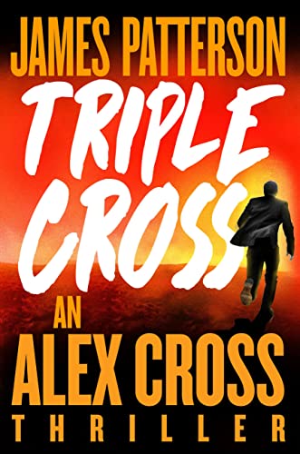Triple Cross: The Greatest Alex Cross Thriller Since Kiss the Girls von Little, Brown and Company